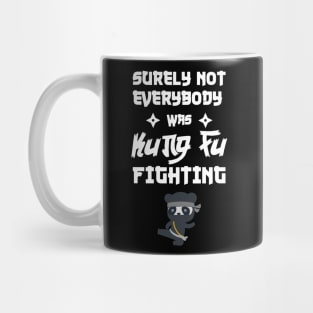 Kung Fu Fighting funny t shirt best birthday gift Mug